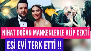 O klip Nihat Doğan’ın başına iş açtı: Eşi evi terk etti!