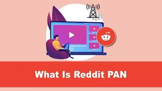 What is Reddit Public Access Network (PAN)? See here