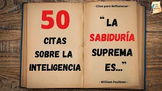 Citas sobre la INTELIGENCIA I Citas para reflexionar