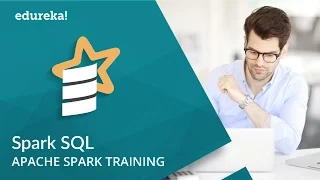 Spark SQL Tutorial | Spark Tutorial for Beginners | Apache Spark Training | Edureka