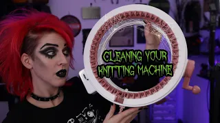 HOW TO CLEAN YOUR KNITTING MACHINE ~ SENTRO