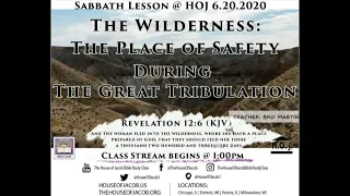 Sabbath 06-20-2020 The Wilderness, The Place of Safety