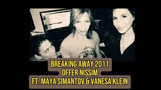 OFFER NISSIM FEAT. MAYA - BREAKING AWAY - 2011 // MR.BLACK & Offer Nissim - MUCHO BIEN 2020