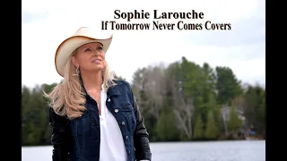 If Tomorrow Never comes Sophie Larouche Cover
