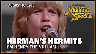 Herman's Hermits - I'm Henry the VIII I Am | The Midnight Special