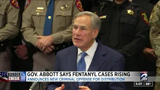 Gov. Abbott says fentanyl cases at the border rising