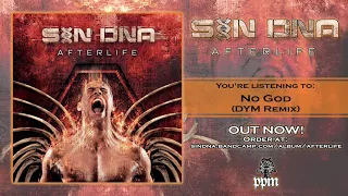 SIN DNA - No God - DYM Remix (Official Track)