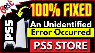 Why does my PS5 say An Unidentified Error Occurred - Fixed 100%