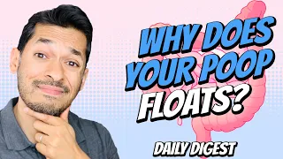 Why Does Your Poop Float?