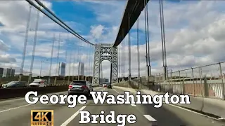 4K Driving George Washington Bridge /  New York City To New Jersey