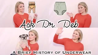 A Brief History of Underwear | Ask Dr. Deb