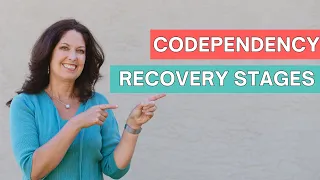 Codependency Recovery Stages: What It Looks Like