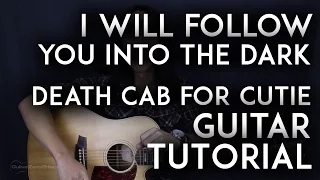 I Will Follow You Into The Dark - Death Cab For Cutie Acoustic Guitar Tutorial Lesson