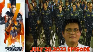 FPJ'S ANG PROBINSYANO UPDATE 1684 EPISODE,BALIK SERBISYO NA July 28, 2022