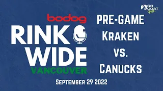 🏒PRE-GAME: Seattle Kraken vs. Vancouver Canucks (Sept 29 2022)