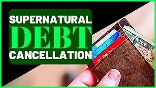 Supernatural Debt Cancellation - Prayer for God's Provision in Difficult Times