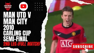 Man Utd v Man City 2010 Carling Cup Semi-Final 2nd Leg (Full Match)