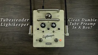Tubesteader Lightkeeper | Dumble ODS Style Clean Tube Preamp/Overdrive (No Talking Demo)