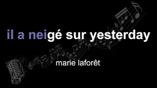 marie laforêt | il a neigé sur yesterday | lyrics | paroles | letra |