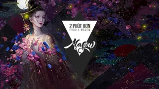 2 Phút Hơn - Pháo x Masew