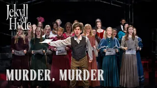 Jekyll & Hyde Live- Murder, Murder (Act II- Scene 1)