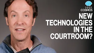 Ep 57: "When should new technologies enter the courtroom?" | INNER COSMOS WITH DAVID EAGLEMAN