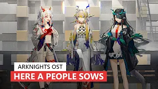 アークナイツ BGM - Here a People Sows Lobby Theme | Arknights/明日方舟 懷黍離 OST