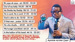 Play This 55-Minute of Apostle Arome Osayi's Spiritual Songs at Midnight, Secret Place, as You Sleep