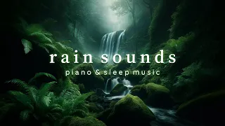 Melodious Piano & Rain Sounds - Calm Piano for Restful Sleep | Relaxing Sleep Music