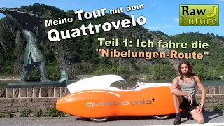 Meine "Sommer 2021" Tour mit dem Quattrovelo - Teil 1: Die Nibelungen Route mit dem Velomobil