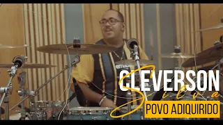 Cleverson Silva - Povo Adquirido | Clipe Oficial