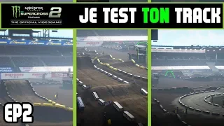 JE TEST TON TRACK | Monster Energy Supercross 2 - Ep 02