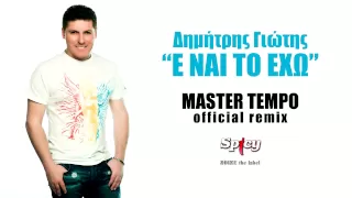 Dimitris Giotis - E Nai To Exo MASTER TEMPO official remix