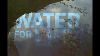 Water For Life — Official Trailer