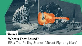 The Rolling Stones "Street Fighting Man" Guitar | What's That Sound? EP1