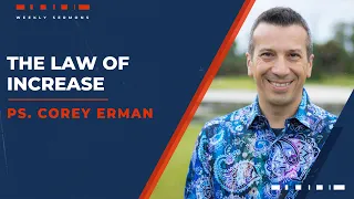 The Law of Increase | Pastor Corey Erman | River Church WPB