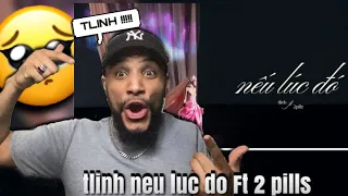 tlinh - nếu lúc đó (ft. 2pillz) | OFFICIAL MUSIC VIDEO(REACTION)