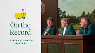 Honorary Starters Jack Nicklaus, Gary Player and Tom Watson | The Masters