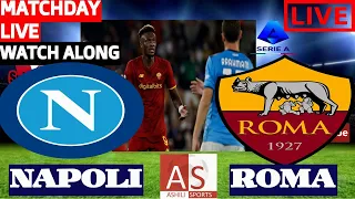 NAPOLI VS AS ROMA LIVE STREAM ITALIAN SERIE A WATCH ALONG