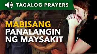 Mabisang Panalangin ng Maysakit • Tagalog Prayer of the Sick