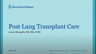 Post Lung Transplant Care – Jessica Mongello, RN BSN, CCRN