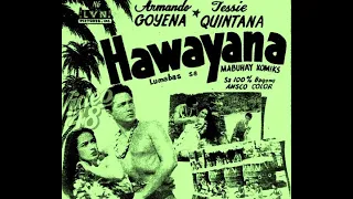 Hawayana (1953) Armando Goyena, Tessie Quintana, Jose deCordova, Jose Cris Soto, Angge, Frank Gordon