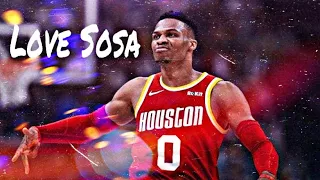 Russell Westbrook Mix | Love Sosa | (Rockets Hype)