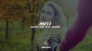 Goldcash feat. Milkee - Mess