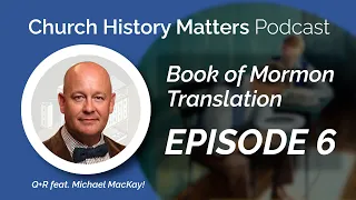 Q+R! Tackling Tough Book of Mormon Translation Questions​