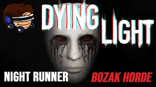 Night Runner Mod: BOZAK HORDE - Dying Light Stream