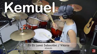 Eli Eli Lamá Sabactâni/ Vitória - KEMUEL (Pierre Maskaro - 9 anos) DRUM COVER