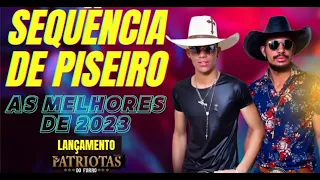 OS PATRIOTAS DO FORRÓ TOCANDO AS MELHORES DO PISEIRO 2023