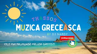 DJ NARDY - MUZICA GRECEASCA (Thassos)