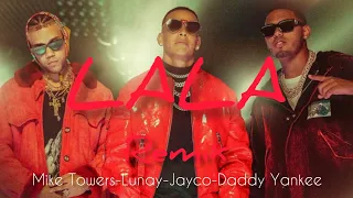 LALA REMIX - Myke Towers - Lunay - Jhayco - Daddy Yankee